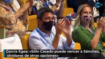 García Egea: «Sólo Casado puede vencer a Sánchez, olvidaros de otras opciones»
