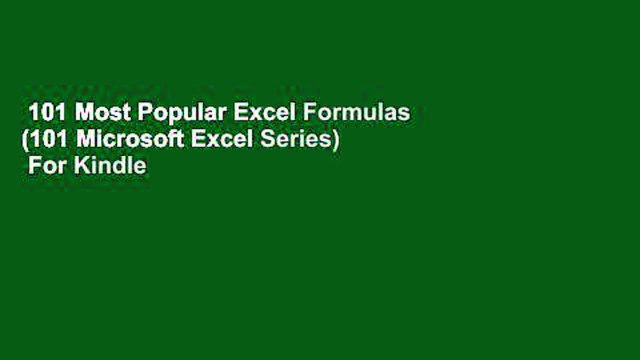 101 Most Popular Excel Formulas (101 Microsoft Excel Series) For Kindle