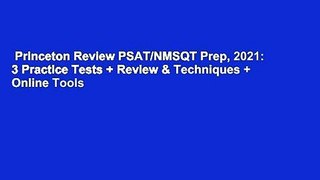 Princeton Review PSAT/NMSQT Prep, 2021: 3 Practice Tests + Review & Techniques + Online Tools