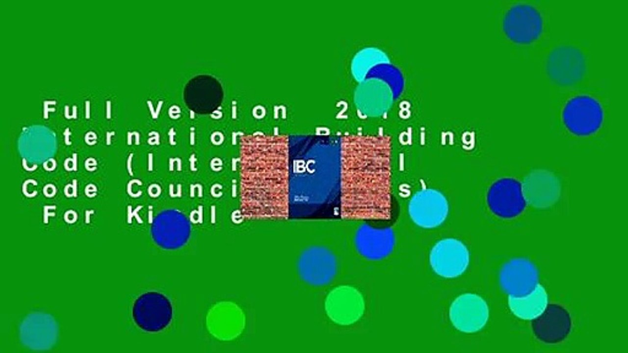 Full Version  2018 International Building Code (International Code Council Series)  For Kindle