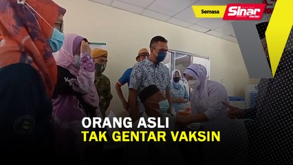 Orang Asli tak gentar vaksin