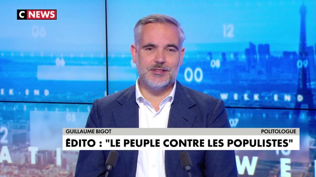 L'édito de Guillaume Bigot : «Le peuple contre les populistes»