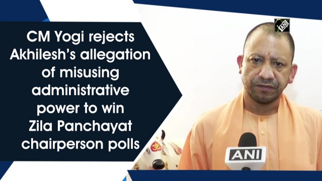 CM Yogi rejects Akhilesh’s allegation of misusing administrative power to win Zila Panchayat chairperson polls