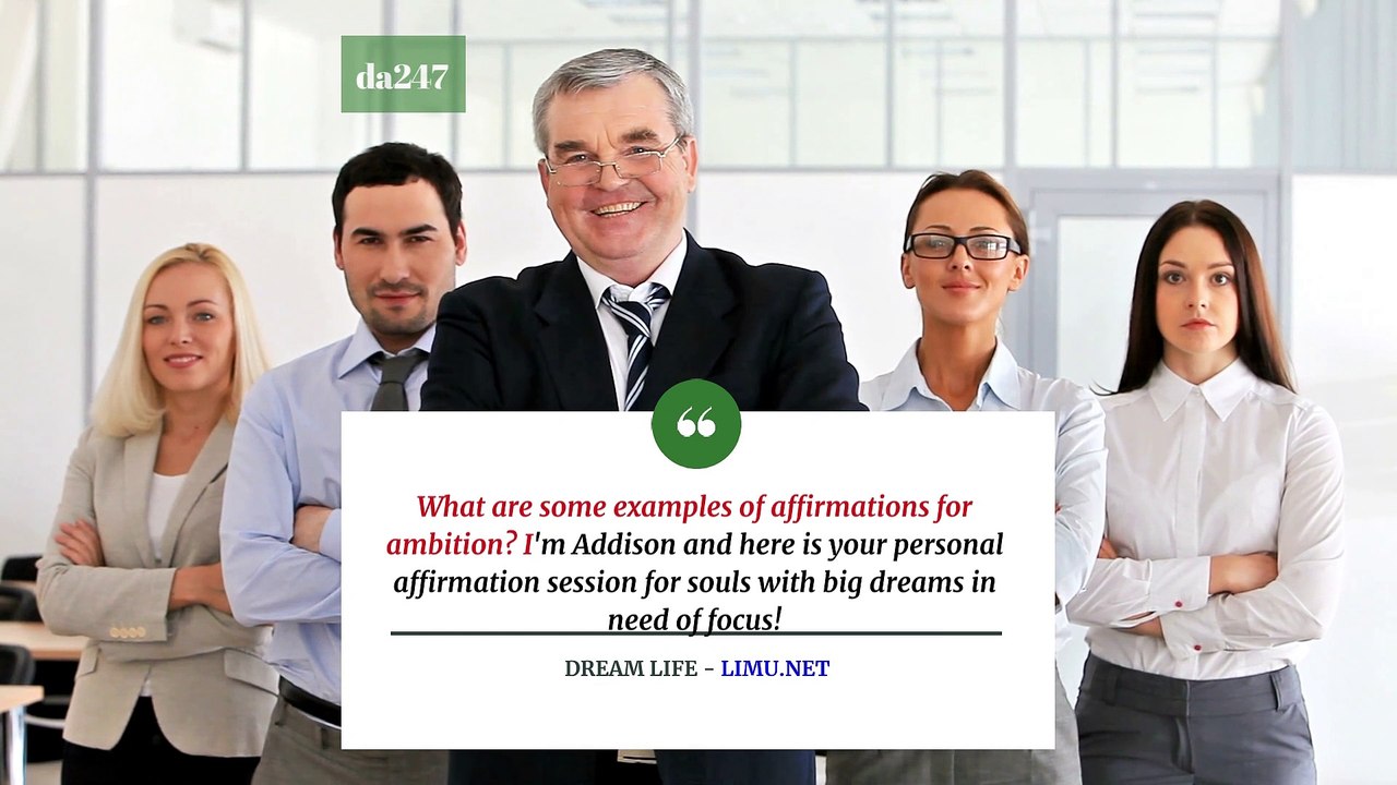 What Are Some Examples of Affirmations For Ambition?