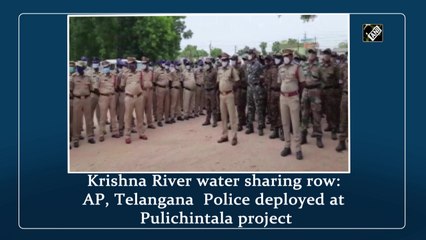 Krishna River water sharing row: AP, Telangana Police deployed at Pulichintala project