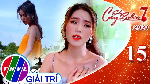Solo cùng Bolero Mùa 7 - Tập 15: Tấm ảnh không hồn - Lan Vy
