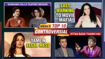 KRK Targets Ranbir, Kangana INSULTS Taapsee, Warns Movie Mafia, Yami Summoned By ED | Week's Top 10