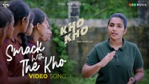 Smack With The Kho Video Song |_ Kho Kho |_ Rahul Riji Nair |_Rajisha Vijayan_| Sidhartha Pradeep |_Aditi