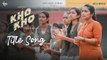 Kho Kho Title Song |_ Theeram Thaane Unarum  |_Rahul Riji Nair |_ Rajisha Vijayan _| Sidhartha Pradeep