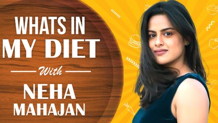 WHAT'S IN MY DIET - Ep 33 Ft. Neha Mahajan | Healthy Diet Plan | Nilkanth Master
