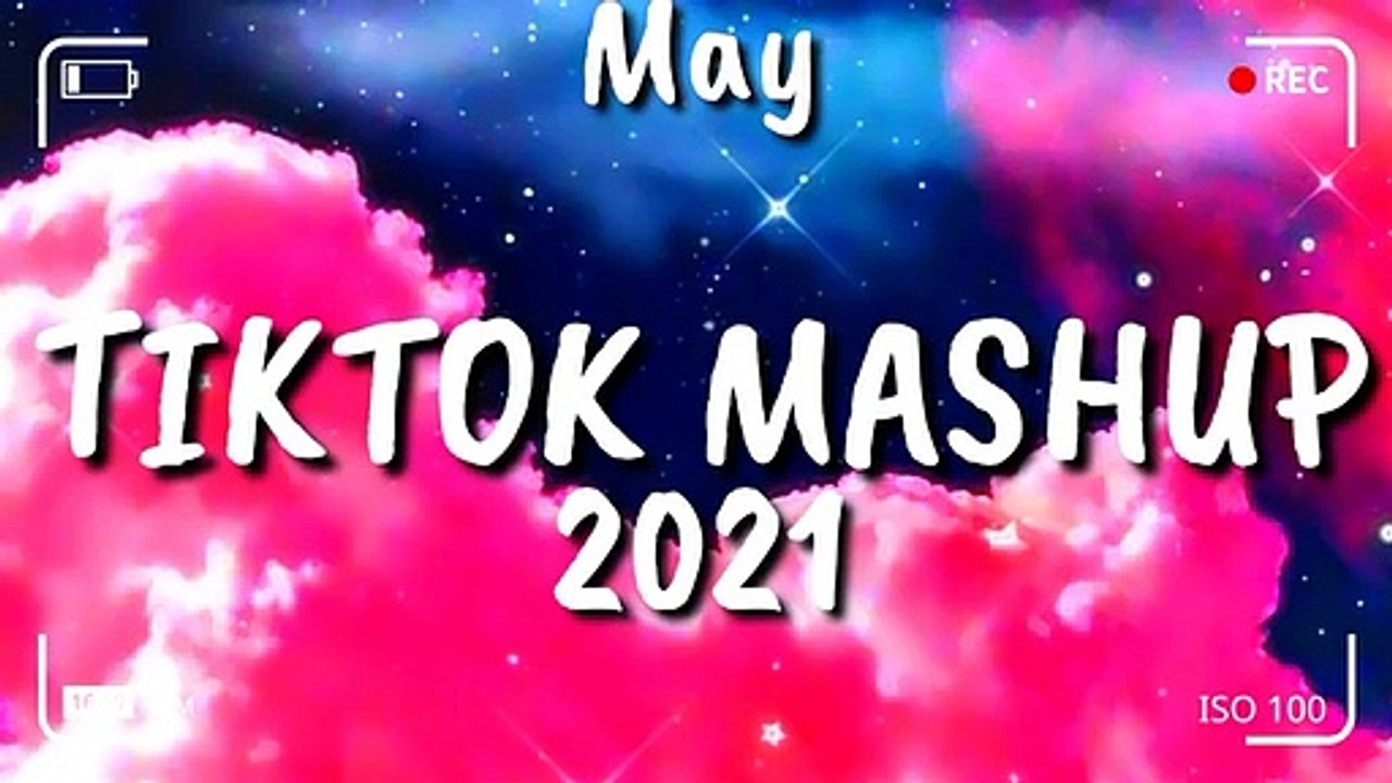 Tiktok Mashup May 2021⭐⭐ (Not Clean)⭐⭐
