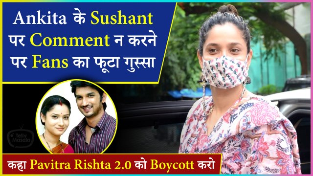 Fans Angry on Ankita Lokhande For Ignoring Question on Sushant Singh Rajput | Says Boycott Pavitra Rishta 2.0