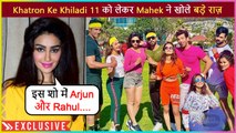 Mahek Chahal Revealed Some Fun Secrets About Khatron Ke Khiladi 11 Contestants | Exclusive