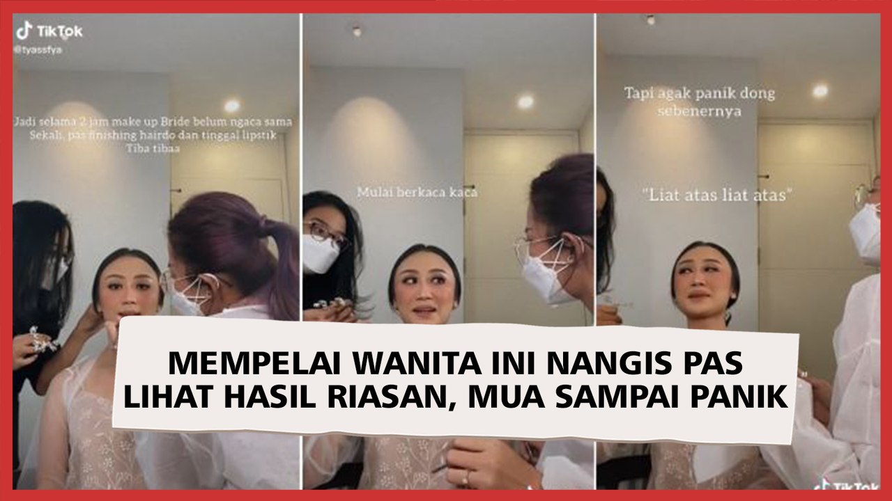 Viral, Mempelai Wanita ini Nangis Pas Lihat Hasil Riasan, MUA Sampai Panik