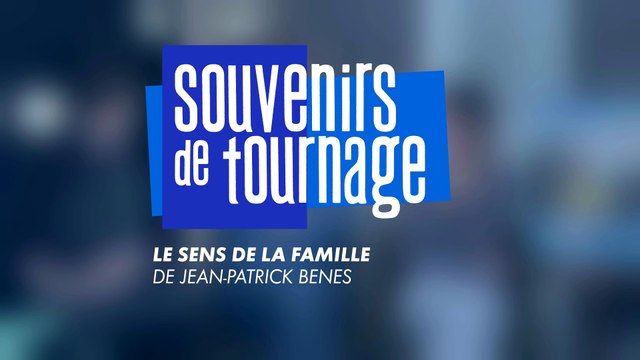 Le sens de la famille - Souvenirs de tournage cinéma par Franck Dubosc, Alexandra Lamy, Mathilde Roehrich et Rose de Kervenoael
