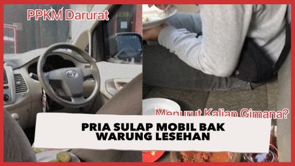 Tak Boleh Makan di Tempat Saat PPKM Darurat, Pria Sulap Mobil Bak Warung Lesehan