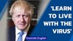 UK PM Boris Johnson urges Britons to learn to live with the virus| Covid-19| Oneindia News