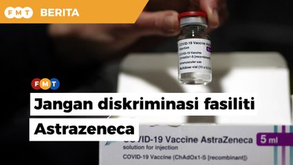 Tiada sebab EU diskriminasi fasiliti AstraZeneca, kata KJ