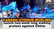Canada: Uyghur Muslims launch two-week long walking protest against China
