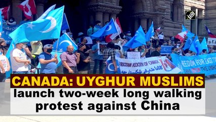 Canada: Uyghur Muslims launch two-week long walking protest against China