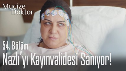 Nazlı'yı kayınvalidesi sanıyor! - Mucize Doktor 54. Bölüm