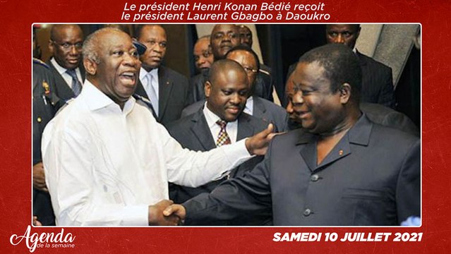 Agenda de la semaine du 05 au 10 Juillet 2021- Le président Henri Konan Bédié reçoit le président Laurent Gbagbo à Daoukro