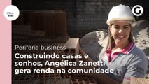 Periferia business: Construindo casas e sonhos, Angélica Zanetti gera rede na comunidade