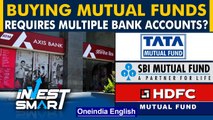 Is it possible to buy multiple mutual funds with a single bank account? | Invest Smart | Oneindia