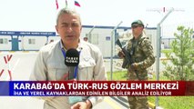 Karabağ'da Türk-Rus gözlem merkezi