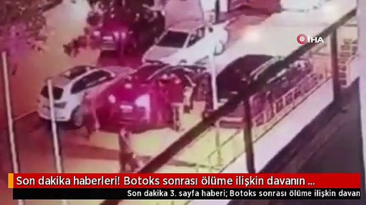 Son dakika haberleri! Botoks sonrası ölüme ilişkin davanın görülmesine devam edildi