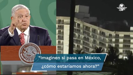 Si yo gobernara Florida, no hubiese dinamitado el edificio, dice AMLO sobre colapso