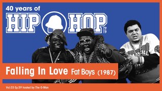 Vol.03 E59 - Falling in Love by Fat Boys released in 1987 - 40 Years of Hip Hop