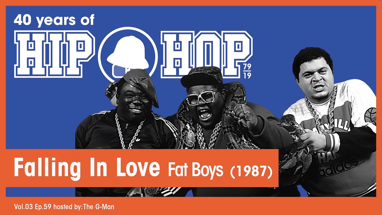 Vol.03 E59 - Falling in Love by Fat Boys released in 1987 - 40 Years of Hip Hop