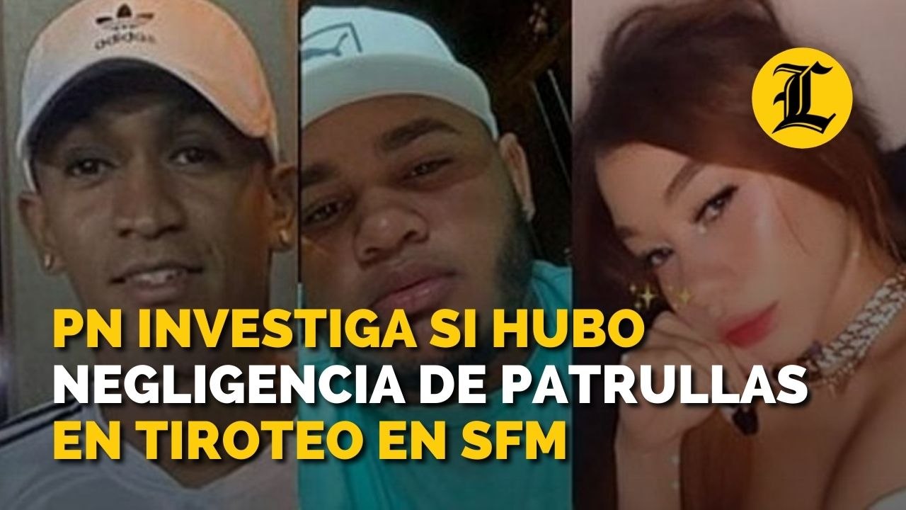 Policía Nacional investiga si hubo negligencia de patrullas en tiroteo en San Francisco de Macorís