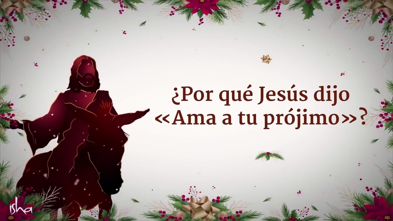 ¿Por qué Jesús dijo 'Ama a tu prójimo' - Sadhguru