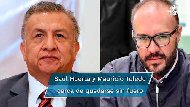 Avalan desafuero de Saúl Huerta y Mauricio Toledo