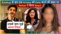 After Breakup Rohan Mehra Gives Shocking Reaction On Dating This Popular Actress