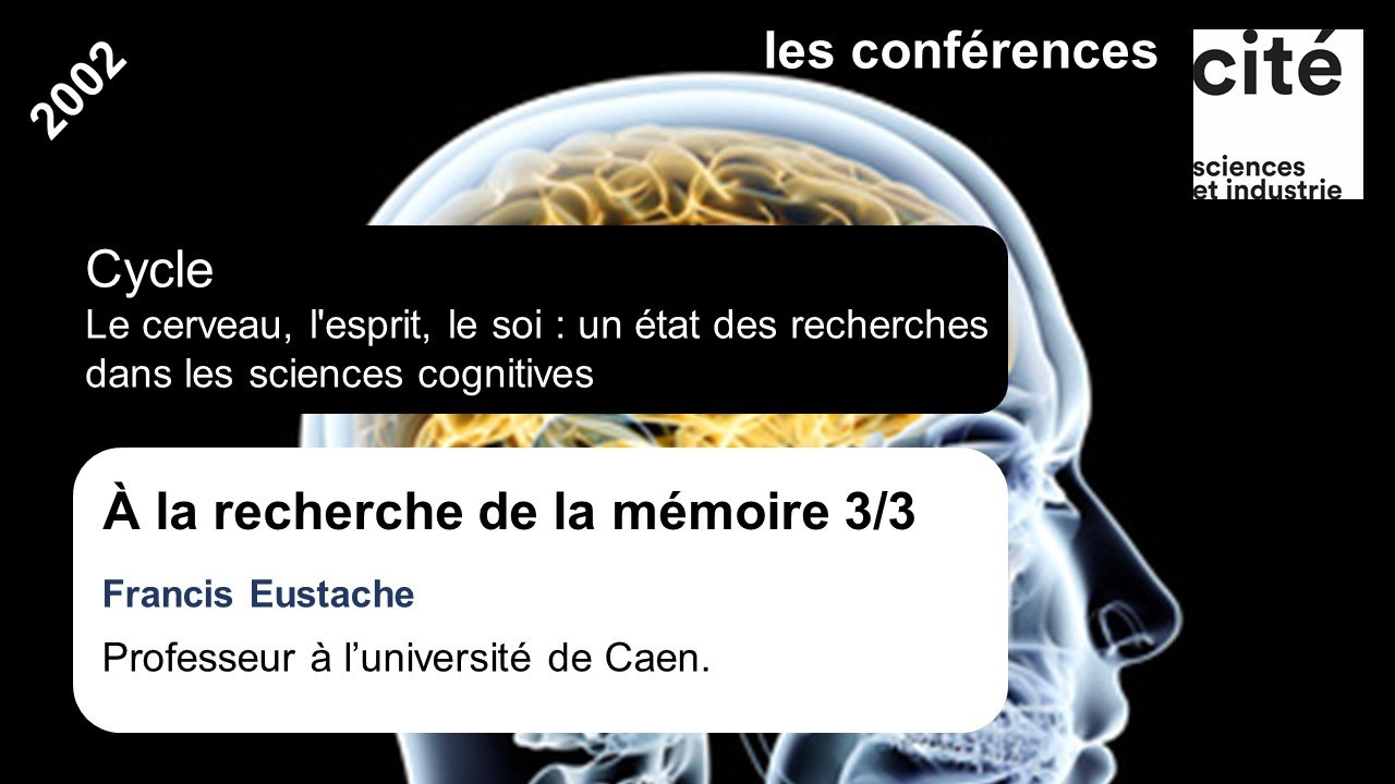 À la recherche de la mémoire 3/3