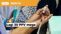 Lebih 30 PPV mega menjelang pertengahan Julai, kata Adham