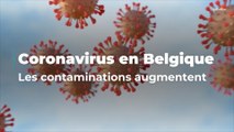 Coronavirus en Belgique : les contaminations en hausse !