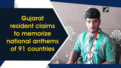 Gujarat resident claims to memorise national anthems of 91 countries