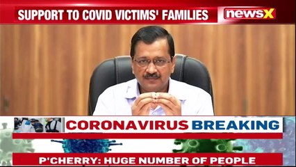 Delhi CM Announces Support To Covid Victims' Families Kejriwal Briefs Media NewsX