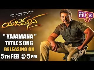 Challenging Star Darshan's Yajamana Movie Title Song Will Be Released Today