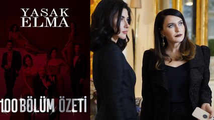 Yasak Elma 100. Bölüm Özeti