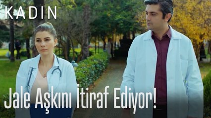 Jale aşkını itiraf ediyor! - Kadın