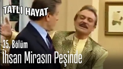 İhsan, Yorgo'ya kalan mirasın peşinde - Tatlı Hayat 35. Bölüm