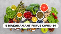 5 Makanan Anti Virus Covid-19