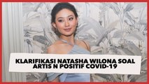 3 Poin Klarifikasi Natasha Wilona Soal Artis N Positif Covid-19 Tapi Nekat Pemotretan