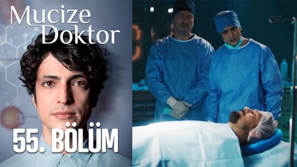 Mucize Doktor 55. Bölüm