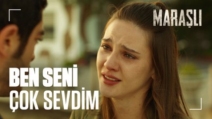 Sen beni hiç mi sevmedin? - Maraşlı 25. Bölüm